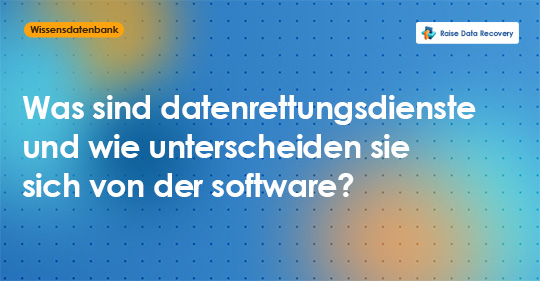 Was sind datenrettungsdienste und wie unterscheiden sie sich von der software?